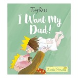 Carte Copii I Want My Dad! Picture Book - Poveste despre relația prințesă-tată