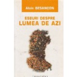 Eseuri despre lumea de azi