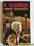 Robert Silverberg - Omul stocastic
