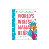 World's Wisest Mama Bear (Berenstain Bears): For a Bear-Y Special Mom