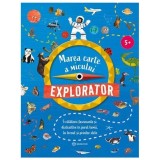 Marea Carte A Micului Explorator, - Editura Bookzone