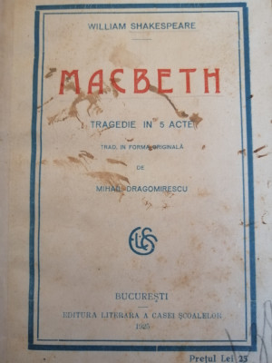 Macbeth - W. Shakespeare, ed Literara a Casei Sc, 1925. Tr. M. Dragomirescu foto