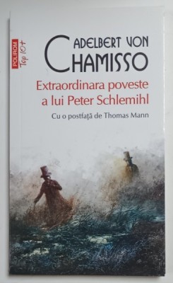 EXTRAORDINARA POVESTE A LUI PETER SCHLEMIHL de ADALBERT VON CHAMISSO , 2021 foto