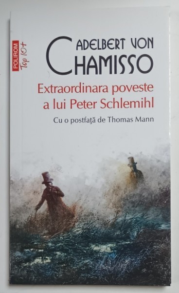 EXTRAORDINARA POVESTE A LUI PETER SCHLEMIHL de ADALBERT VON CHAMISSO , 2021
