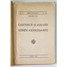 EXISTENTA SI ADEVAR LA SOREN KIERKEGAARD de GRIGORE POPA , 1940