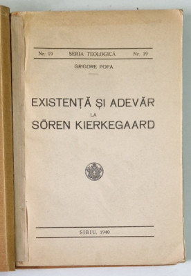 EXISTENTA SI ADEVAR LA SOREN KIERKEGAARD de GRIGORE POPA , 1940 foto