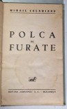 POLCA PE FURATE de MIHAIL CELARIANU , 1934