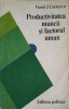 Productivitatea Muncii si Factorul Uman - Viorel I. Cornescu, 1977, Politica, Psihologie, Romana, 240pg