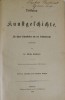 KUNSTGESCHICHTE von WILH. BUCHNER , 1888 , TEXT IN LIMBA GERMANA CU CARACTERE GOTICE