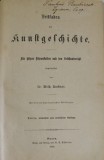 KUNSTGESCHICHTE von WILH. BUCHNER , 1888 , TEXT IN LIMBA GERMANA CU CARACTERE GOTICE