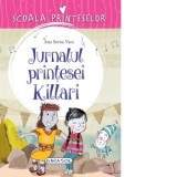 Scoala Printeselor. Jurnalul printesei Killari - Ana Serna Vara