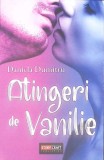 Atingeri de Vanilie - Daniela Dumitru, Roman, Storycraft Publishing, 424 pagini, Editura 2021