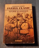 Jazzul clasic istorie si legenda Constantin D. Mendea