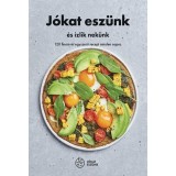 J&oacute;kat esz&uuml;nk &eacute;s &iacute;zlik nek&uuml;nk - 120 finom &eacute;s egyszerű recept minden napra