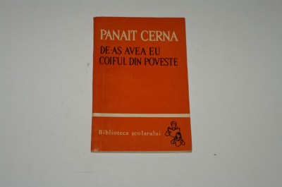 De-as avea eu coiful din poveste - Panait Cerna foto
