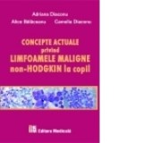 Concepte actuale privind limfoamele maligne non-Hodgkin la copil - Camelia Diaconu, Alice Balaceanu, Adriana Diaconu