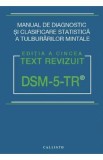 DSM-5 TR. Manual de diagnostic si clasificare statistica a Tulburarilor Mintale