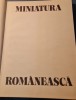 Miniatura Romaneasca Dr. G. Popescu Vilcea - Arta, Istorie, Album, Meridiane 1981