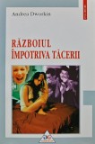 Razboiul impotriva tacerii - 2001 - Andrea Dworkin (T110)
