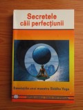 Cumpara ieftin Secretele caii perfectiunii. Revelatiile unui maestru Siddha Yoga