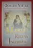 Maria, Regina Ingerilor - Doreen Virtue, Adevar Divin, 2012 - Carte Spiritualitate, Ezoterism