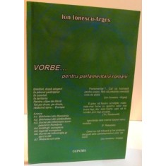 VORBE ... PENTRU PARLAMENTARII ROMANI , EDITIA I , 2006