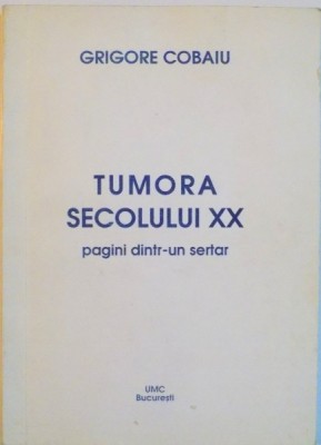 TUMORA SECOLULUI XX, PAGINI DINTR-UN SERTAR de GRIGORE COBAIU, 1997 foto