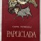 PAPUCIADA - CAMIL PETRESCU