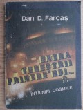 Dan D. Farcas - Extraterestrii printre noi?... Intalniri cosmice