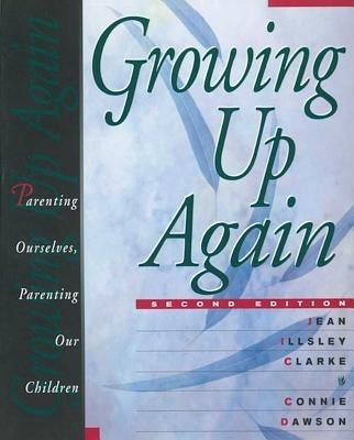 Growing Up Again: Parenting Ourselves, Parenting Our Children foto