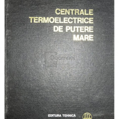 K. Schroder - Centrale termoelectrice de putere mare, vol. 3 (editia 1971)