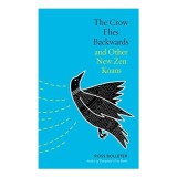 Crow Flies Backwards and Other New Zen Koans
