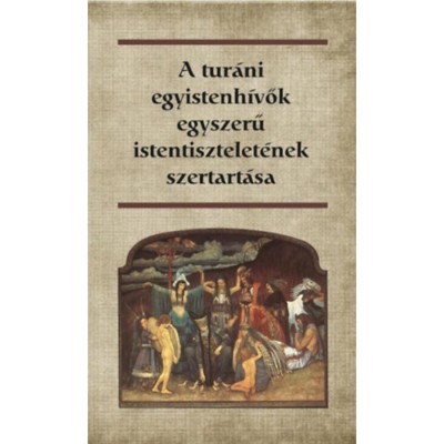 A tur&amp;aacute;ni egyistenh&amp;iacute;vők egyszerű istentisztelet&amp;eacute;nek szertart&amp;aacute;sa foto