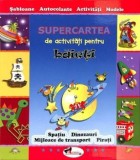 Cumpara ieftin Supercartea de activitati pentru baieti/***