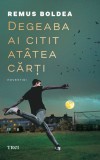 Degeaba ai citit at&acirc;tea cărți - Remus Boldea, Trei