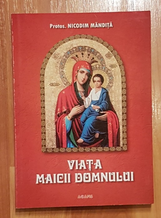 Viata Maicii Domnului de Nicodim Mandita