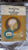 ANATOMIA SI FIZIOLOGIA OMULUI - STANESCU , ANDRONESCU , MIHAILESCU .ANUL 1973