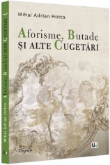 Aforisme Butade si alte Cugetari, Universul Juridic