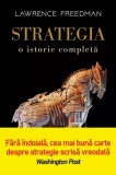 Lawrence Freedman - Strategia. O istorie completa