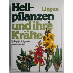 Heilpflanzen und ihre Krafte