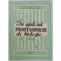 IN AJUTORUL PROFESORULUI DE BIOLOGIE , VOLUMUL 5 , 1973
