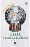 Librar, o cinzeaca la hartie! - Dorel Tataru