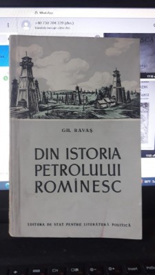 Din Istoria Petrolului Rominesc - Gh.Ravas foto