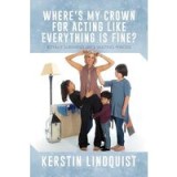 Where&#039;s My Crown for Acting Like Everything Is Fine?
