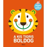 K&ouml;vesd az ujjaddal! - A kis tigris boldog
