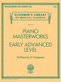 Piano Masterworks - Early Advanced Level: Schirmer&#039;s Library of Musical Classics Volume 2112