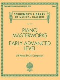 Piano Masterworks - Early Advanced Level: Schirmer&#039;s Library of Musical Classics Volume 2112