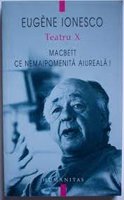 Eugene Ionesco - Macbett ce nemaipomenita aiureala !