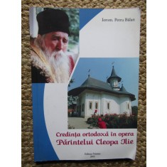 CREDINTA ORTODOXA IN OPERA PARINTELUI CLEOPA ILIE