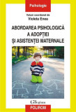 ABORDAREA PSIHOLOGICA A ADOPTIEI SI ASISTENTEI MATERNALE - Paperback - Dumitru Lupuleasa, Lăcrămioara Ochiuz - Polirom